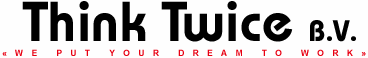 Think Twice: 'We put your dream to work'